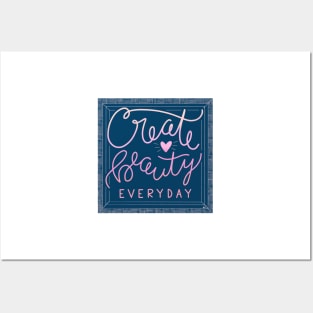 Create Beauty Everyday Posters and Art